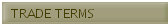 TRADE TERMS 