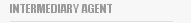 INTERMEDIARY AGENT